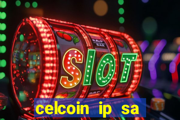 celcoin ip sa plataforma de jogos